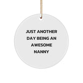 Just Another Day Being An Awesome Nanny's Cute Circle Ornament Gifts from Family for Nanny Unique Christmas Decorations - Image 1